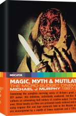 Magic Myth Mutilation The Micro Budget Cinema of Michael J Murphy 1967 2015