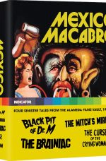 Mexico Macabre Four Sinister Tales from the Alameda Films Vault 1959 1963