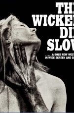 The Wicked Die Slow