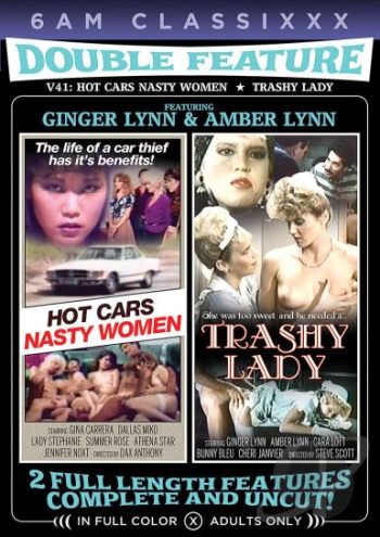 Double Feature 41 : Hot Cars Nasty Women & Trashy Lady