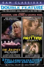 Double Feature 46 : The Journey Oral Majority & The First Time