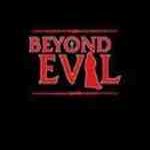 BEYOND EVIL