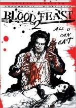 Blood Feast 2: All U Can Eat (Director's Cut)