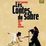 Les Contes du sabre - The Sword + Duel to the Death  (Coffret 2 DVD)