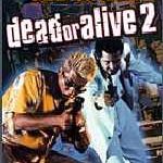 DEAD OR ALIVE 2