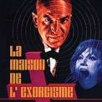 La Maison de l'Exorcisme