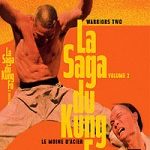 La Saga du Kung Fu Volume 2 : Le moines d'acier + Warriors Two  (Coffret 2 DVD)