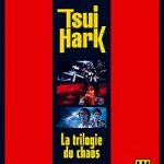 Tsui Hark : La trilogie du chaos - Coffret 3 films  (Edition Collector - Edition limitée - Coffret 4 DVD) EPUISE/OUT OF PRINT