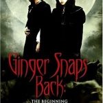 GINGER SNAPS BACK THE BEGINNING