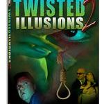 TWISTED ILLUSION 2