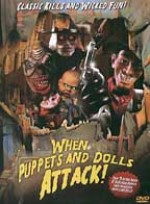 When Puppets and Dolls Attack