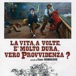 Vita, A Volte, E' Molto Dura, Vero Provvidenza?, la