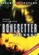 Bonesetter Returns / Final Curtain