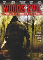 Woods Of Evil: Unrated Director's Cut