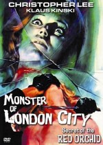 Monster of London City / Mystery of the Red Orchid