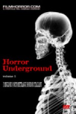 HORROR UNDERGROUND ( i migliori cortometraggi horror italiani )