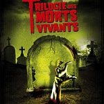 La Trilogie des Morts-Vivants