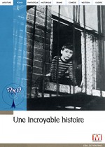 Une Incroyable histoire EPUISE/OUT OF PRINT