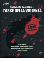 Cofanetto Torino Milano Napoli L'Asse Della Violenza (4 DVD)