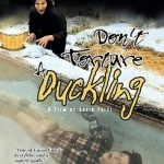 Don't Torture a Duckling