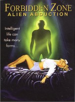 Forbidden Zone: Alien Abduction