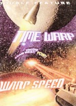 Sci-Fi Double Feature: Time Warp/Warp Speed