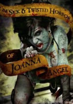 Sick and Twisted Horror of Joanna Angel