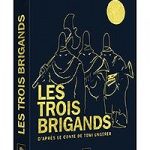 Les trois brigands (Edition collector)