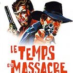 Le temps du massacre