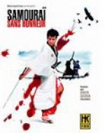 Samouraï sans honneur  EPUISE/OUT OF PRINT