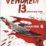 Vendredi 13 - Chapitre 6 : Jason le mort vivant