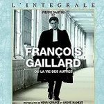 François Gaillard ou la vie des autres