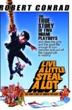 Live A Little Steal A Lot  EPUISE/OUT OF PRINT