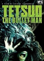 Tetsuo: The Bullet Man