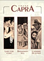 Frank Capra - Lady for a Day + Broadway Bill + L'homme de la rue