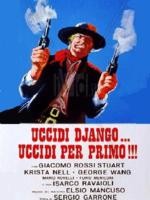 Uccidi Django Uccidi Per Primo