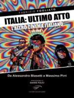 Italia Ultimo Atto Volume 1: L'altro cinema italiano. Da Alessandro Blasetti a Massimo Pirri